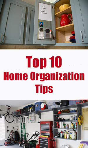 Top 10 Home Organization Tips