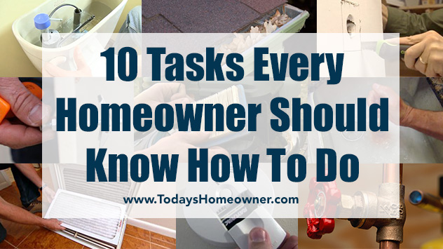 10 Tasks Every Homeowner Should Know How to Do