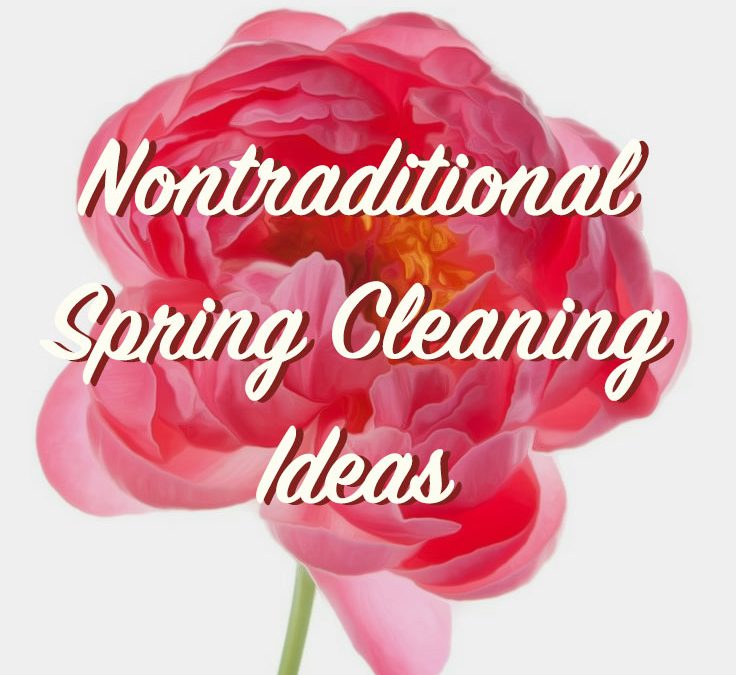10 Nontraditional Spring Cleaning Ideas